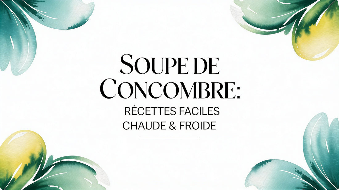 Soupe de concombre: Recettes faciles chaudes ou froides Smarty Chef