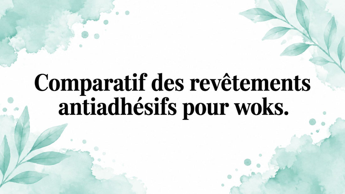 Comparatif des revêtements antiadhésifs pour woks.